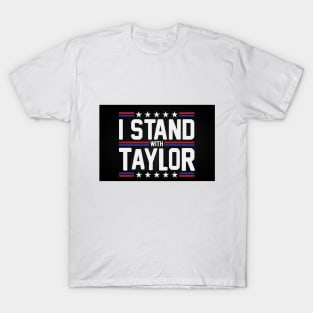 I stand with Taylor T-Shirt